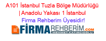 A101+İstanbul+Tuzla+Bölge+Müdürlüğü+|+Anadolu+Yakası+1+İstanbul Firma+Rehberim+Üyesidir!
